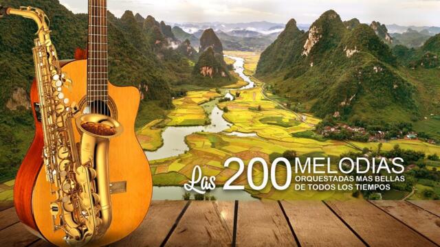 La musica mas hermosa del mundo para tu corazón - Las 200 Melodias Orquestadas Mas Bellas