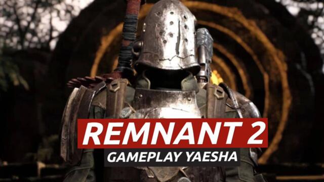 Remnant 2 - Gameplay Yaesha