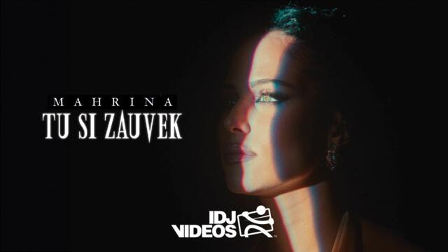MAHRINA - TU SI ZAUVEK (OFFICIAL VIDEO)