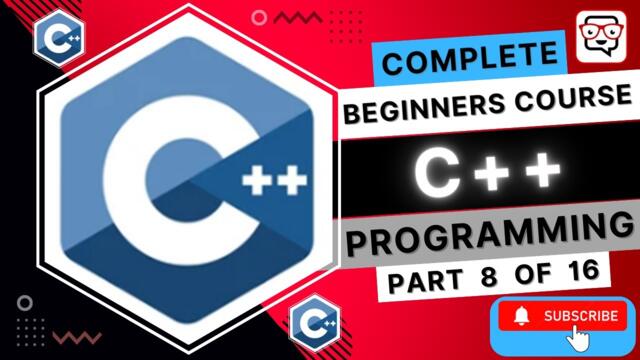🔴 C++ Programming - C++ Full Course - C++ for Beginners - C++ Tutorial - Learn C++ - (Pt. 8)