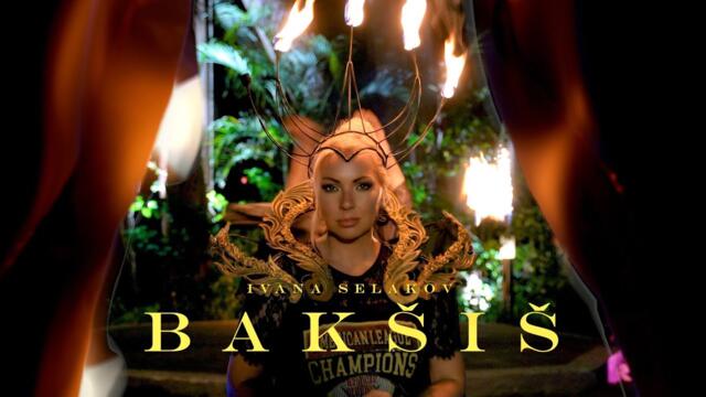 Ivana Selakov - BAKSIS (Official Video 2023.)
