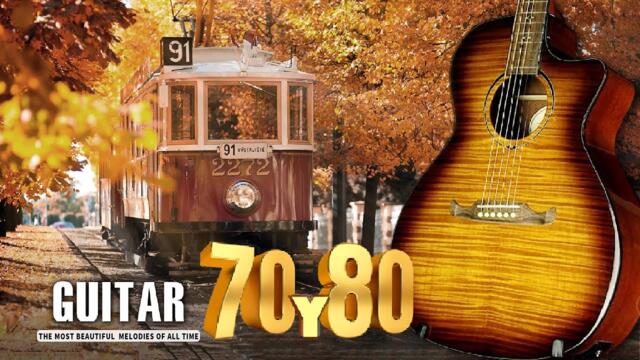 Collection of the Most Incredibly Beautiful and Delicate Melodies 🎸 Guitar Romantic 70s 80s 90s