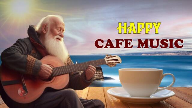 HAPPY CAFE MUSIC - Best Beautiful Spanish Guitar Music For Work / Study / Wake Up / Stress Relief