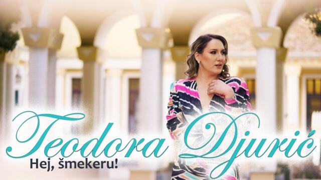 Teodora Djuric - Hej smekeru (Official Video 2023)