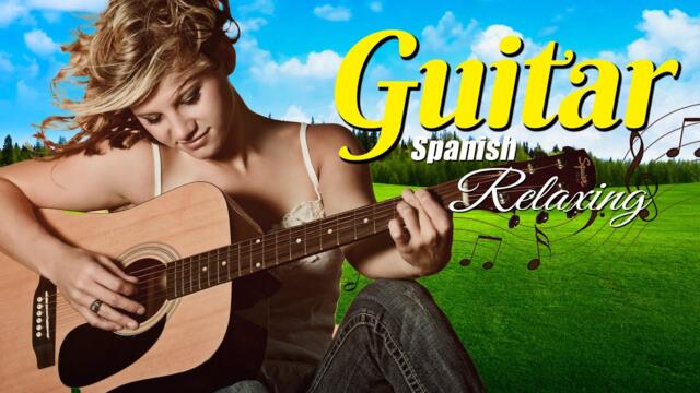 Best Beautiful Romantic Spanish Guitar Music / Super Relaxing Rumba - Mambo - Samba Latin Music
