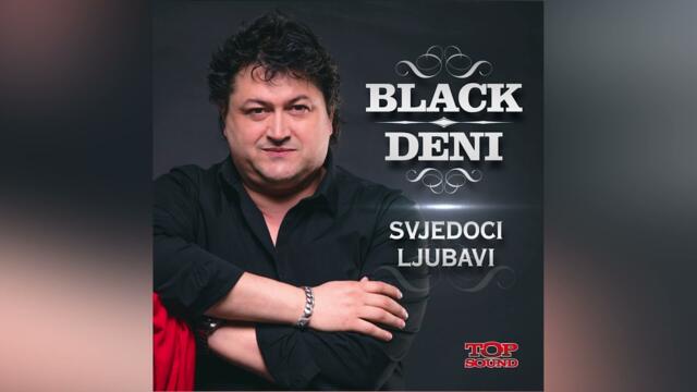 BLACK DENI - DOBIO SAM SINA - (AUDIO 2021)