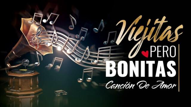 Viejitas pero Bonitas - Canciones de Amor de los 70 y 80 - Julio Iglesias, Camilo Sesto, Dyango...