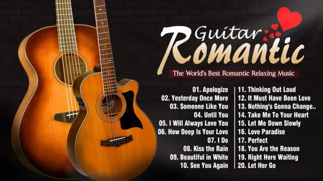 The Most Beautiful and Soothing Romantic Music in the World - THE 20 GREATEST SONGS OF ALL TIME