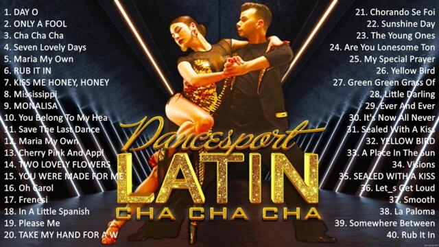 Best Top Latin Dancesport Cha Cha Cha Music 2023 Playlist - Most Popular Cha Cha Cha Songs Playlist