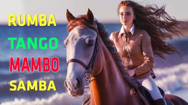 Rumba / Tango / Mambo / Samba 2023 - Super Relaxing Instrumental Music - Happy Latin Music