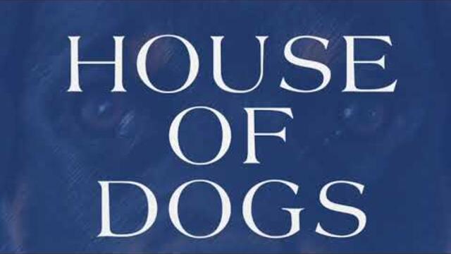 HOUSE OF DOGS – An Original Audio Play (Full Play)