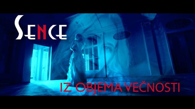 Sence - 2023 - Iz objema večnosti (Official Video)