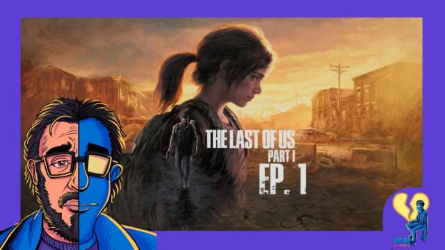 I Suck At Stealth ⬥ The Last of Us Part 1 ⬥ EP 1 ⬥ Twitch Livestream