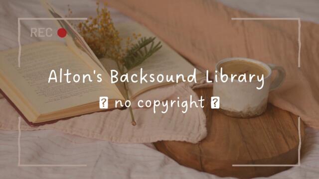 ♪ Ta.da - Aestethic Backsound ♪ || no copyright