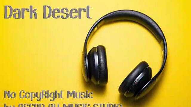 Dark Desert Background Music Copy Right Free Music