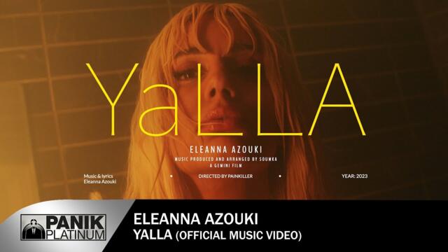 Eleanna Azouki - YALLA - Official Music Video