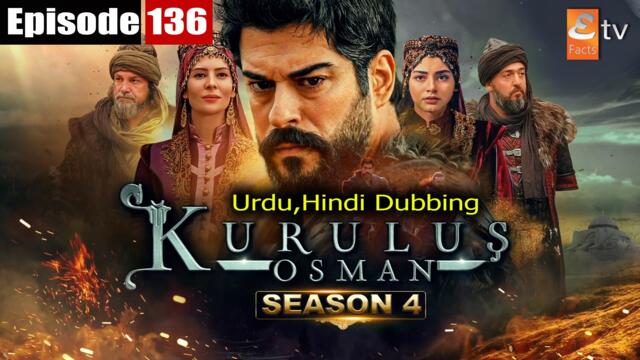 Kurulus Osman Season 04 Episode 136 Hindi / Urdu Dubbed | कोलेश उस्मान हिंदी में | کولیش عثمنان اردو زبان میں |  Superhit Turkish Series | Dailymotion