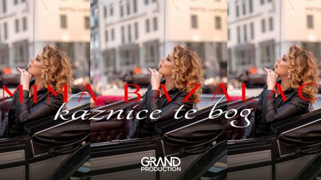 Mima Bazalac - KAZNICE TE BOG - (Official Video 2023)