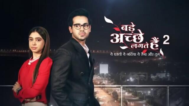 Bade Achhe Lagte Hai 15th May 2023