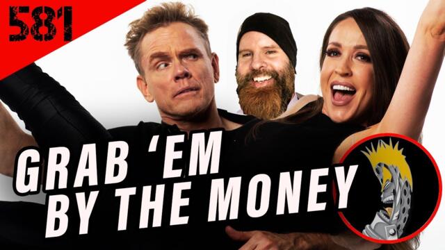 Grab 'Em By The Money! (FULL PODCAST) | Christopher Titus | Titus Podcast