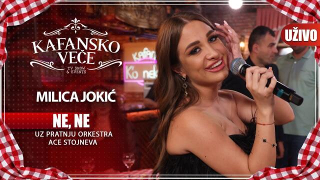 MILICA JOKIC - NE, NE | UZIVO | (ORK. ACA STOJNEV) | KAFANSKO VECE | 2023