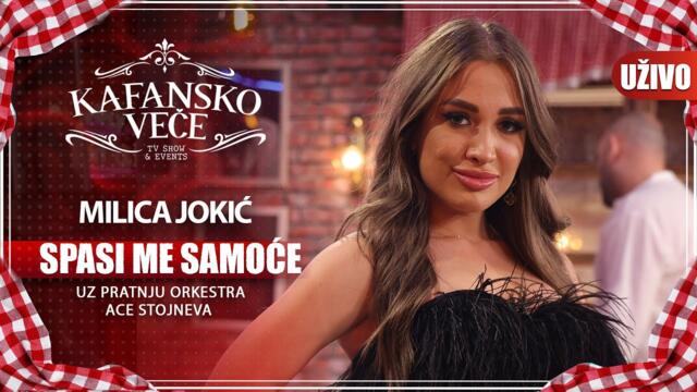 MILICA JOKIC - SPASI ME SAMOCE | UZIVO | (ORK. ACA STOJNEV) | KAFANSKO VECE | 2023