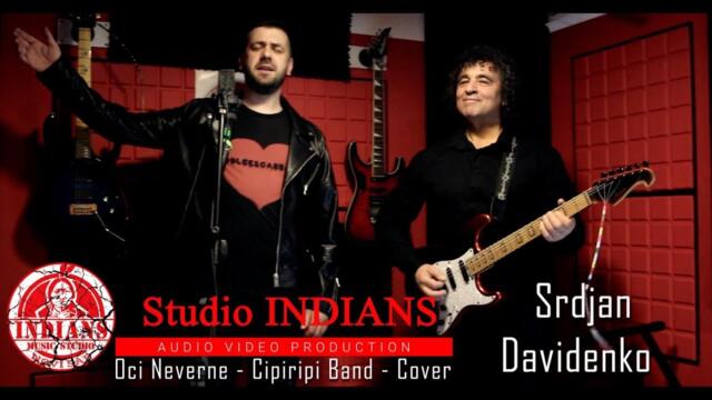 Srdjan Davidenko - Oci Neverne ( CIPIRIPI BEND)Indians studio