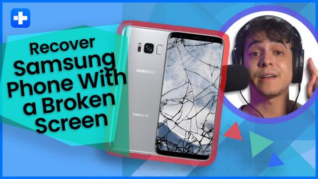 How to Recover Samsung Phone With a Broken Screen
