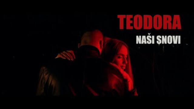 TEODORA - Naši snovi (Official video)