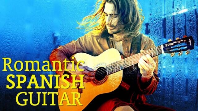ROMANTIC GUITAR: Relaxing Spanish Guitar Music 🎸 Beautiful Instrumental Cafe Music to Wake Up, Work