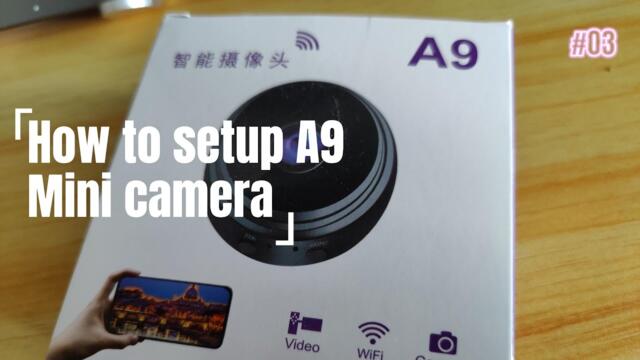 How to setup and using A9 mini camera wifi camera IP camera