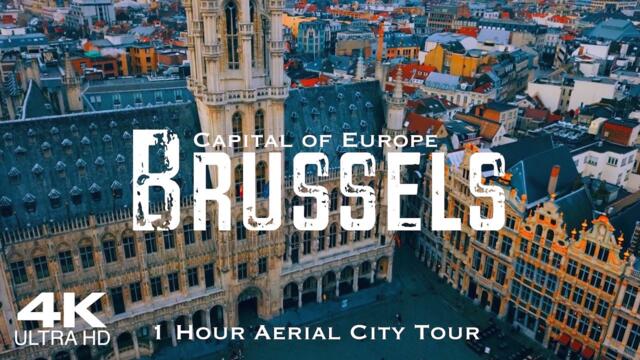 [4K] BRUSSELS 2023 🇧🇪 Bruxelles Drone | 1 Hour Aerial City Tour of Brussel, Belgium