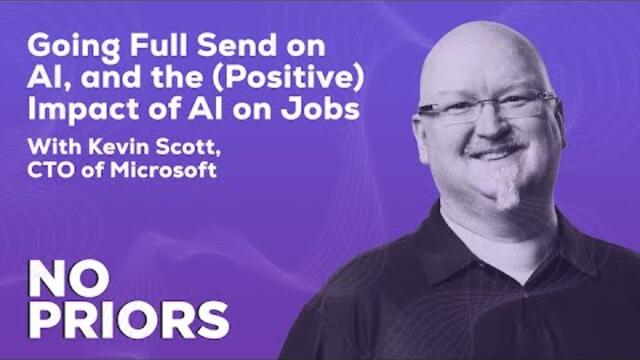 No Priors Ep. 18 | With Kevin Scott, CTO of Microsoft