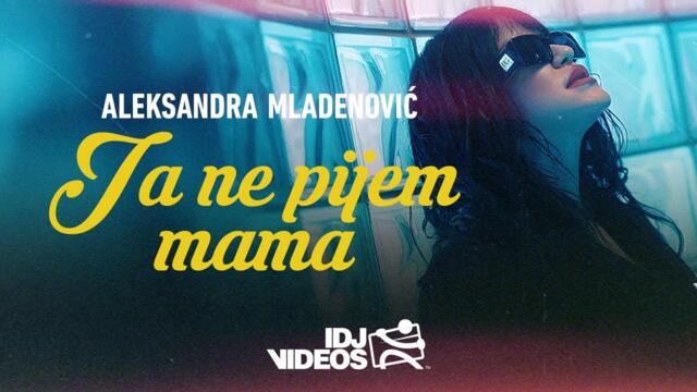 ALEKSANDRA MLADENOVIC - JA NE PIJEM MAMA (OFFICIAL VIDEO) bg sub