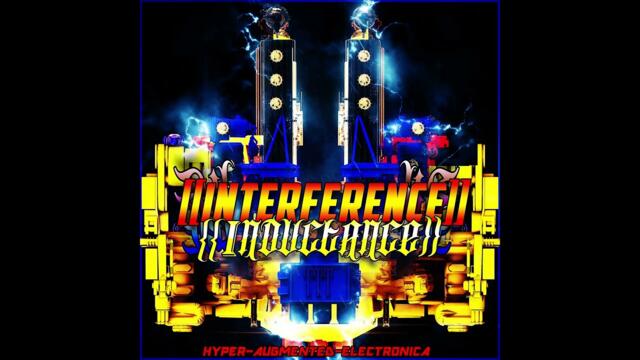 INTERFERENCE INDUCTANCE [FULL ALBUM] #HYPER #AUGMENTED #ELECTRONICA