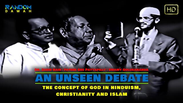 FULL UNSEEN DEBATE/Q&A | Dr. Zakir Naik | Concept Of God In Hinduism, Christianity And Islam