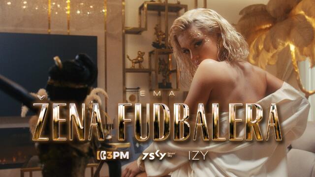 EMA  - ŽENA FUDBALERA (Official Music Video)