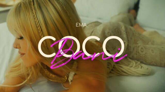 EMA  - COCO BANI (Official Music Video)