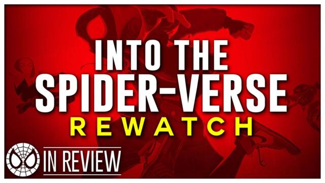Into The Spider-Verse Rewatch - Every Spider-Man Movie Ranked & Recapped - In Review