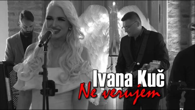 Ivana Kuč - Ne verujem (Official video)