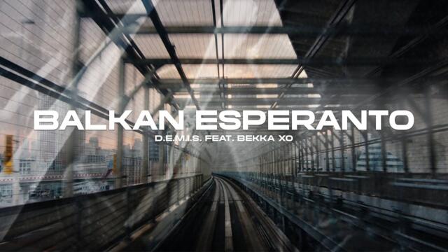 D.e.m.i.s. & Bekka XO - 2023 - Balkan Esperanto (Official Video)