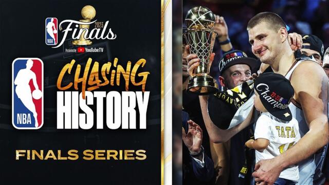 2023 NBA Finals | #CHASINGHISTORY | MINI-MOVIE 🏆