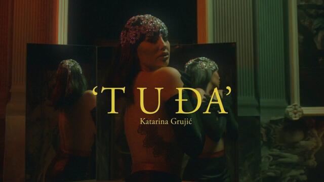 KATARINA GRUJIC - TUDJA (OFFICIAL VIDEO)