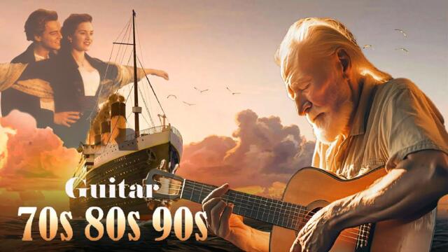 Titanic • My Heart Will Go On - The Saddest Song of The World - Guitar Love Songs 70s 80s 90s