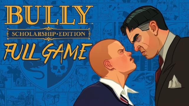 Bully: Scholarship Edition Full Game Gameplay Walkthrough [No Commentary] [PC]