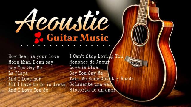 TOP 30  ACOUSTIC GUITAR MUSIC -  Most Old Beautiful Love Songs Of 70s 80s 90s