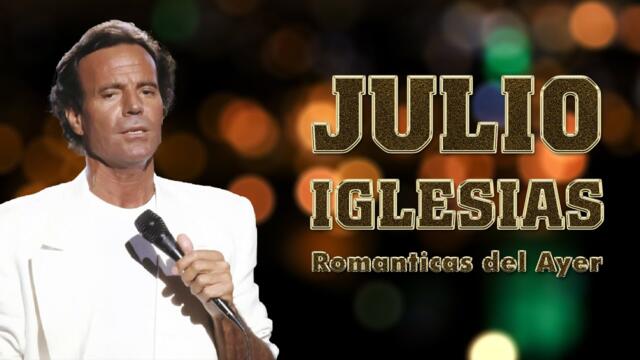 BALADAS ROMÁNTICAS DE JULIO IGLESIAS - COLECCIÓN CANCIONES DE AMOR INMORTALES DE JULIO IGLESIAS