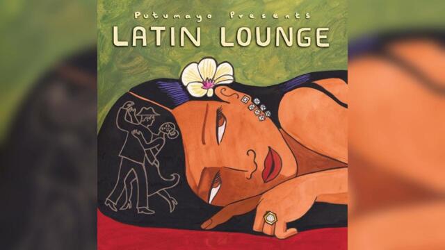 Putumayo - Latin Lounge