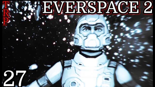 EVERSPACE 2: Walkthrough - Guide | PT27 | Adam's Run | Full Game