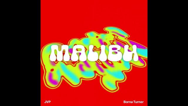 Borna Turner & JVP - 2023 - Malibu